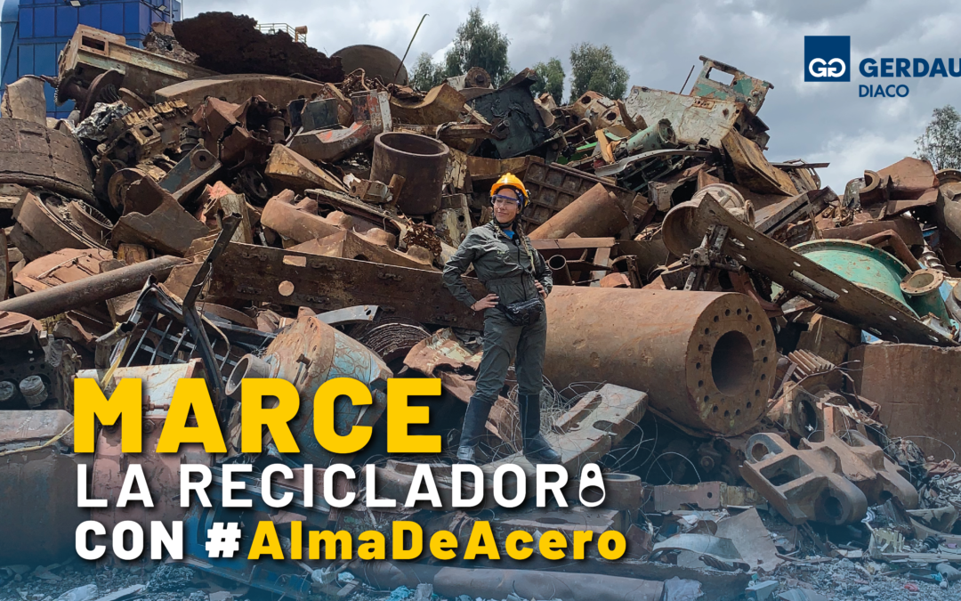 Marce la Recicladora con #AlmaDeAcero